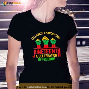 Celebrate Emancipation Of Freedom Juneteenth African America Shirt 2