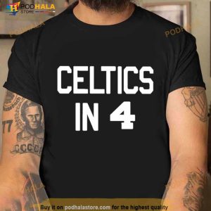 Boston Celtics In 4 Shirt