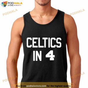 Celtics In 4 Boston Celtics 2023 Shirt 3