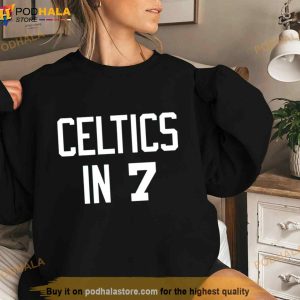 Celtics In 7 Boston Celtics Shirt 3