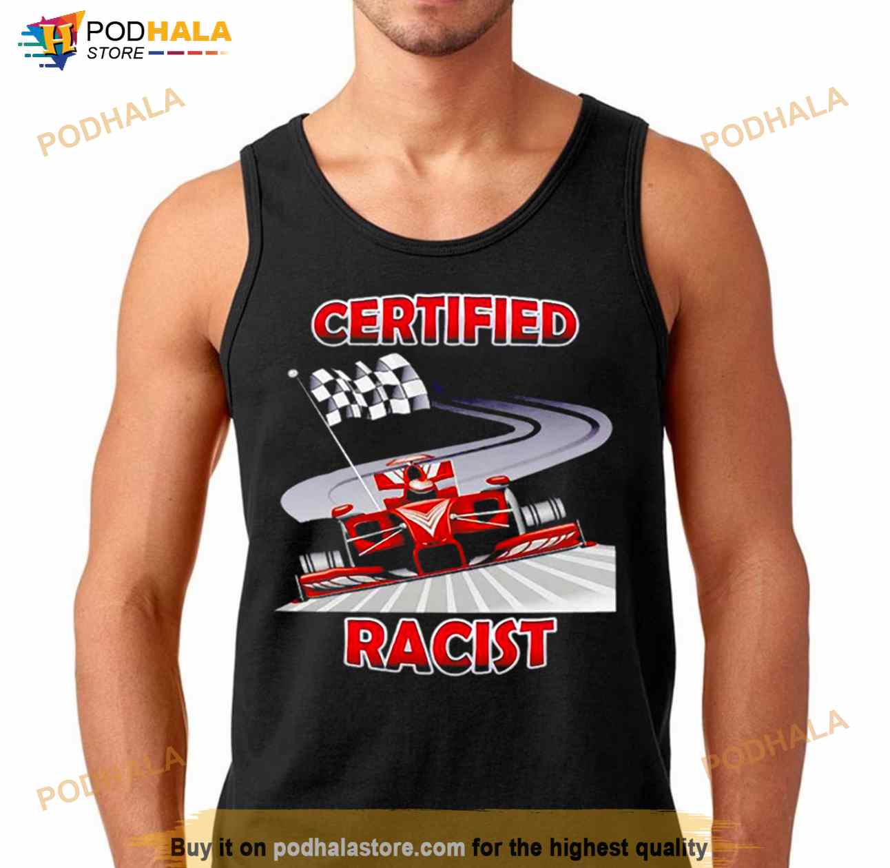 Certified Racist Unisex Shirt for Racing Lovers Certified Racist Unisex Shirt for Racing Lovers