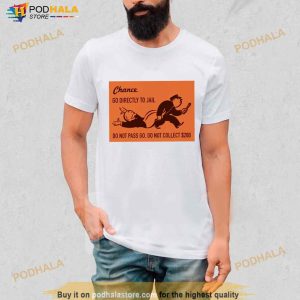 Chance No Directly To Jail Shirt 3