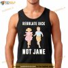 Children Regulate Dick Not Jane Shirt