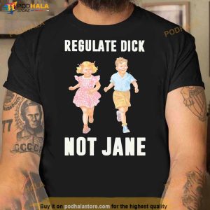 Children Regulate Dick Not Jane Shirt 2