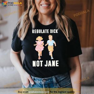 Children Regulate Dick Not Jane Shirt 3