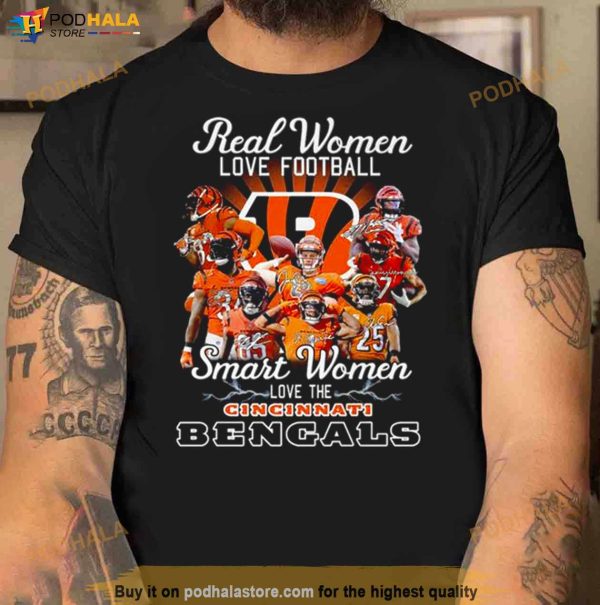 Cincinnati Bengals Real Women Love Baseball Smart Women Love The Cincinnati Bengals Signatures 2023 Shirt