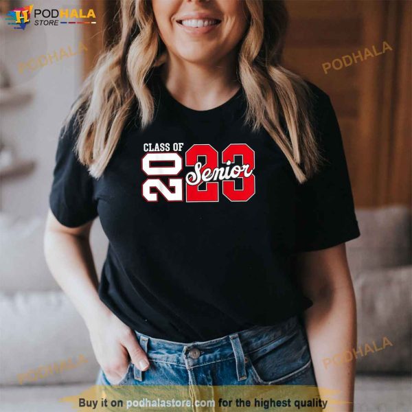 CLASS OF 2023 Senior 2023 Graduation or First Day Of School Shirt