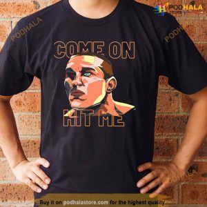 Come On Hit Me Shirt 3
