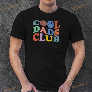 Cool Dads Club Funny Smile Colorful Fathers Day Shirt