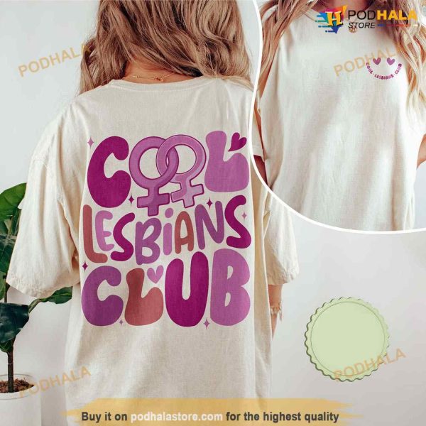 Cool Lesbians Club Shirt, Pride Women Shirt, LGBTQ Shirts, Lesbian Pride Shirt