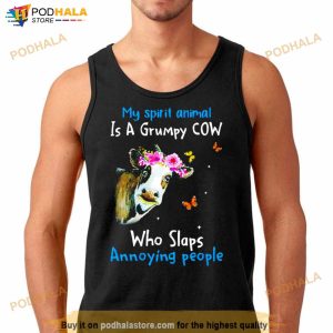 Cow My Spirit Animal Is A Grumpy Cow Who Slaps Annoying People T Shirt 2