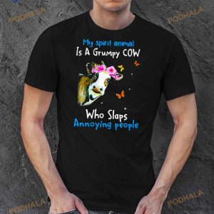 Cow My Spirit Animal Is A Grumpy Cow Who Slaps Annoying People T Shirt 3