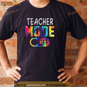 Cte Teacher Mode Off Happy Last Day Of School Tie Dye Summer Shirt 2