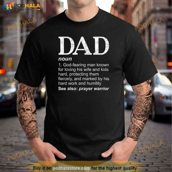 DAD Definition Fathers Day Daddy Christian Dad Shirt
