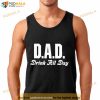 Dad Drink All Day Shirt