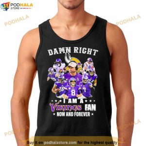 Damn Right I Am A Minnesota Vikings Fan Now And Forever Signatures Shirt 2
