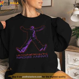 Danny Brown Merch Uknowhatimsayin Shirt