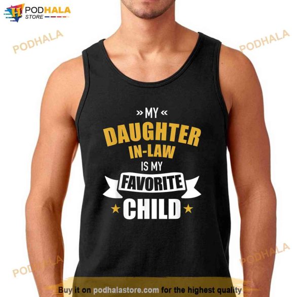 Daughterinlaw favorite child of FatherinLaw Shirt