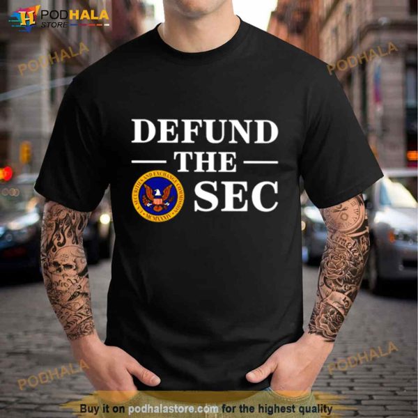 Defund the sec Shirt