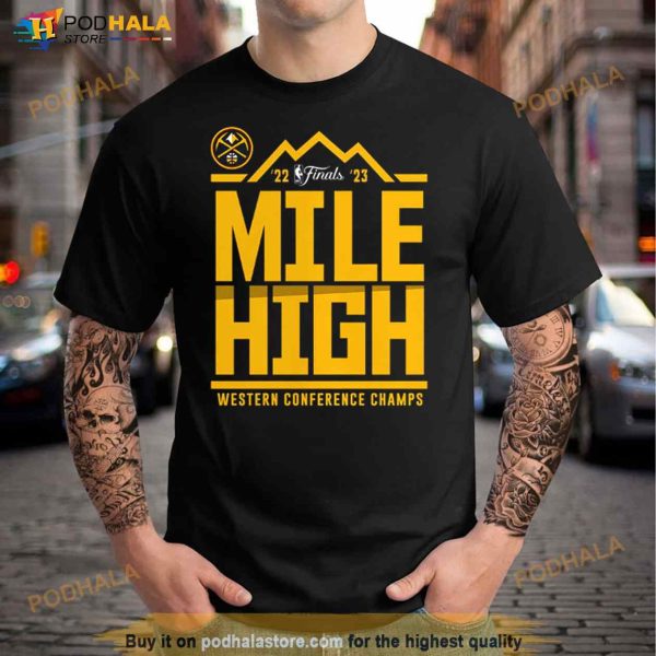 Denver Nuggets 2023 Western Conference Champions Spin Hometown Mantra Shirt