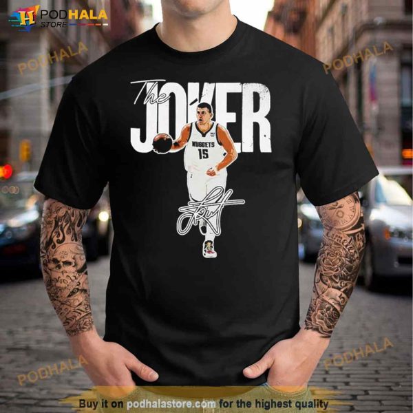 Denver Nuggets the Joker signature Shirt