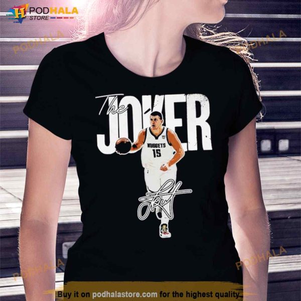 Denver Nuggets the Joker signature Shirt