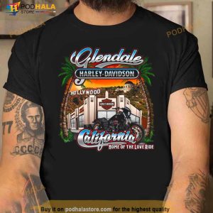 Design Glendale Harley Davidson Hollywood California Home Of The Love Ride Shirt