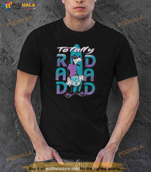 Disney Goofy Totally Rad Dad Fathers Day Surfing Distressed Shirt