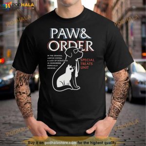 Dog And Cat Paw And Order Special Treats Unit Shirt