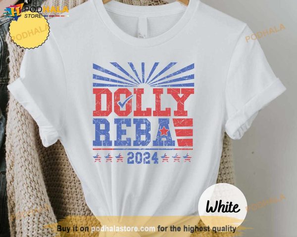 Dolly Reba 2024 Vintage Shirt, Funny Election TShirt, 4th of July Gift