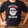Don’t Stop Believin Santa Funny Christmas Boys Kids Gifts T Shirt