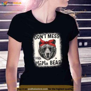 Don't Mess With Mama Bear - Personalized T-Shirt/ Hoodie - Best