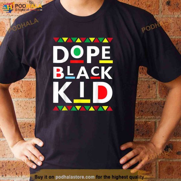 Dope Black Kid Juneteenth Black History Month Boys Girls Shirt