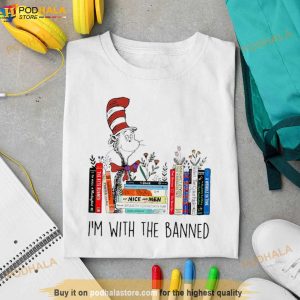 Dr Seuss I'm With The Banned Shirt 2