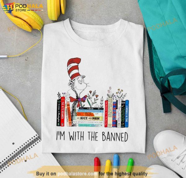 Dr Seuss I’m With The Banned Shirt