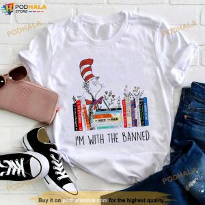 Dr Seuss I'm With The Banned Shirt 3