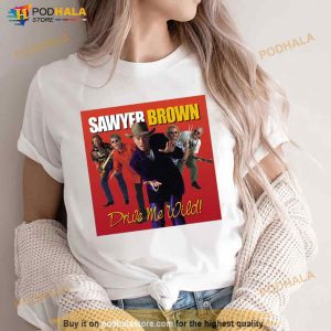 Drive Me Wild Sawyer Brown Shirt 2
