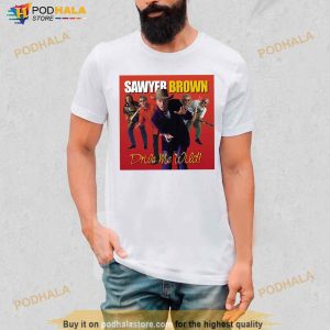 Drive Me Wild Sawyer Brown Shirt 3
