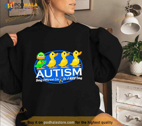 Duck Autism Being Different Can Be A Good Thing Shirt