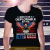 Eagle I Used To Be A Deplorable But Now I Have Been Promoted To Ultra Maga Shirt