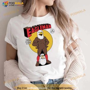 Eagleman He’s Got Something For You Shirt