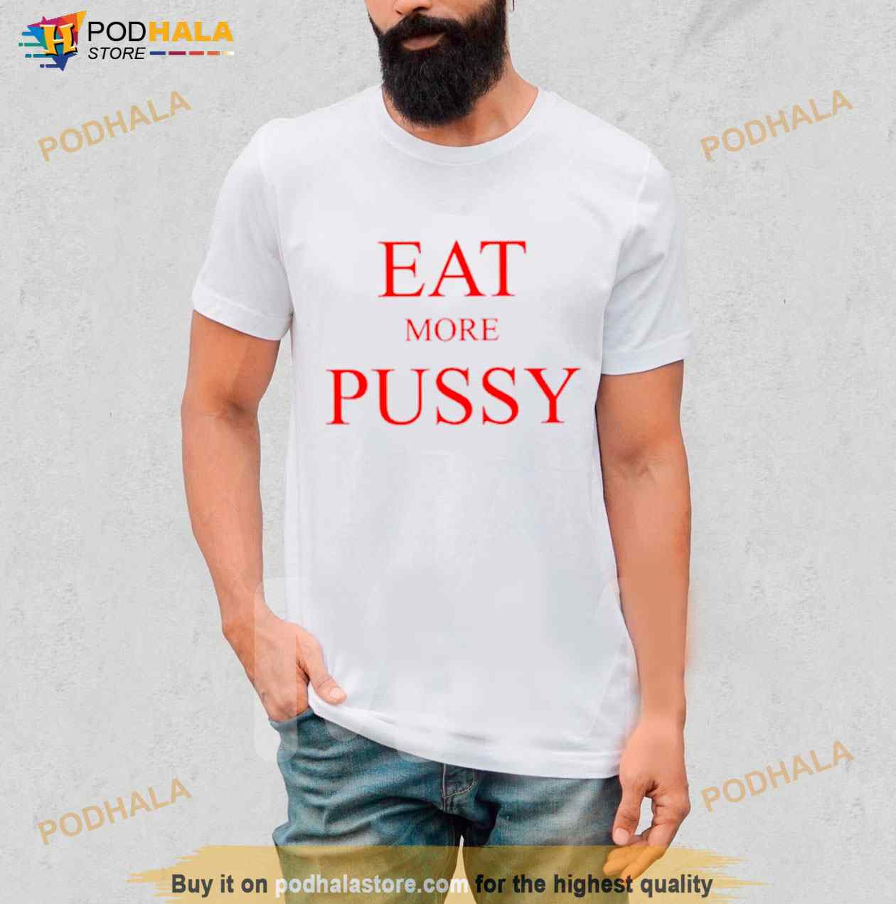 Eat More Pussy Shirt - Podhalastore