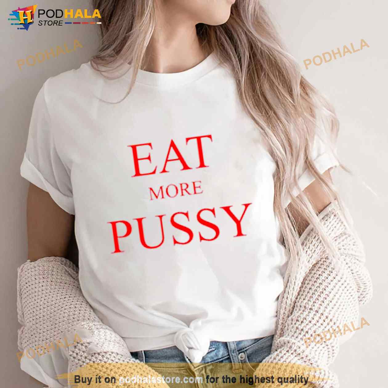 Eat More Pussy Shirt - Podhalastore