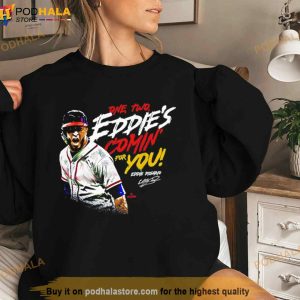 Eddie Rosario one two Eddie’s Comin’ for You Atlanta Shirt