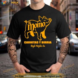 El Momo Carnitas Y Birria Boyle Heights Ca Shirt