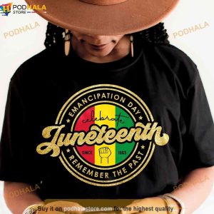 Emancipation Day Celebrate Juneteenth Since 1865 Remember The Past Shirt 2