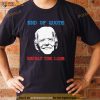End Of Quote Repeat The Line Joe Biden Meme T Shirt