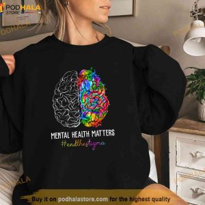 End The Stigma Mental Health Matters Mental Awareness Gifts Shirt 2