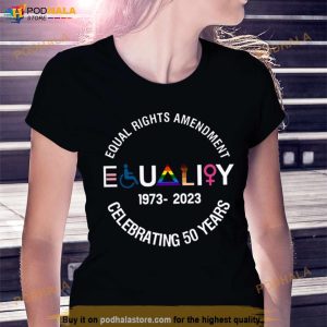 Equal Rights Amendment 1973 2023 Celebrating 50 Years Shirt 3