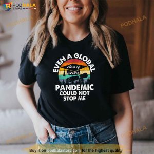 Even A Global Pandemic Could Not Stop Me Graduation Day 2023 Shirt 3